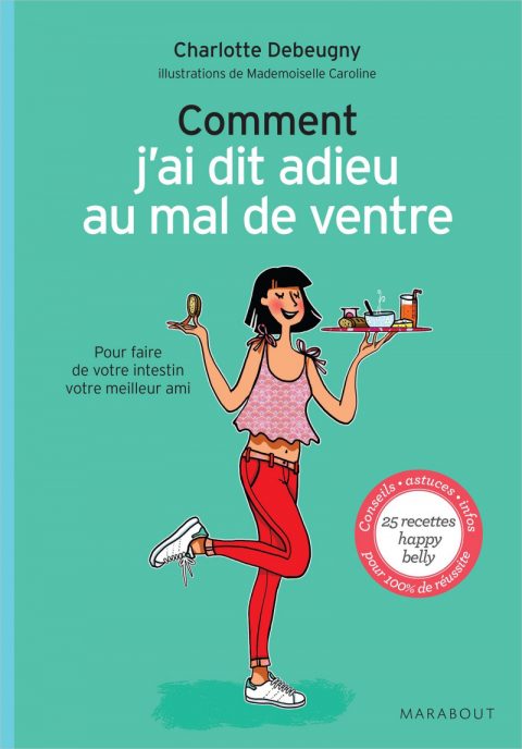 Comment Dit On J Ai En Anglais Comment j’ai dit adieu au mal de ventre - L'écolomag